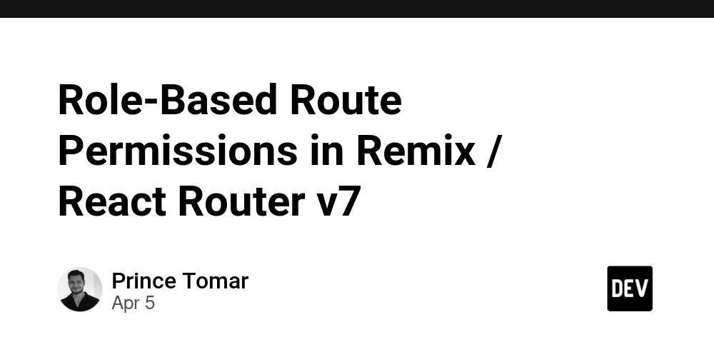 Role-Based Route Permissions in Remix / React Router v7