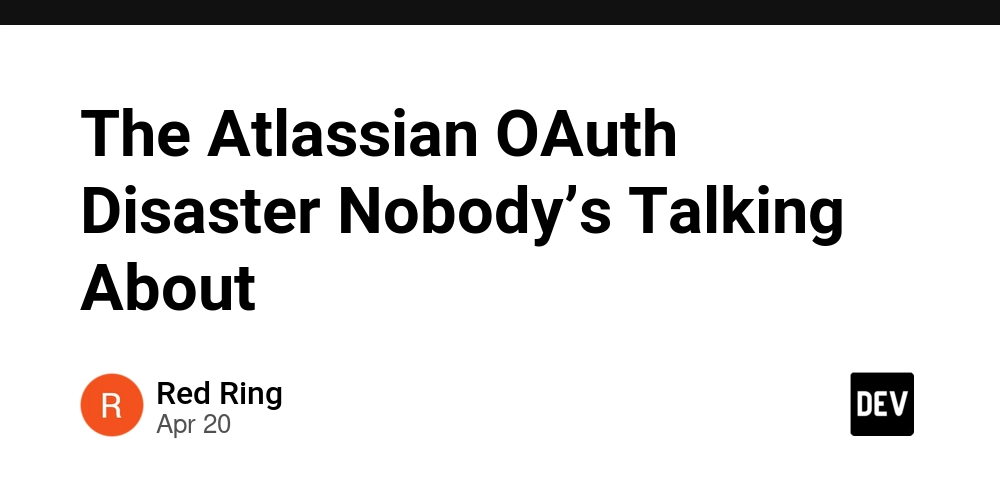 The Atlassian OAuth Disaster Nobody’s Talking About