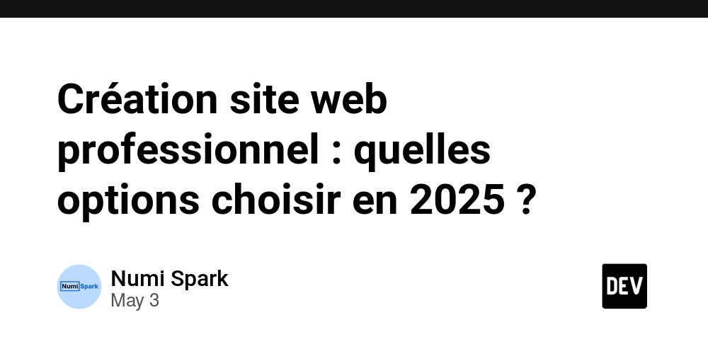Création site web professionnel : quelles options choisir en 2025 ?