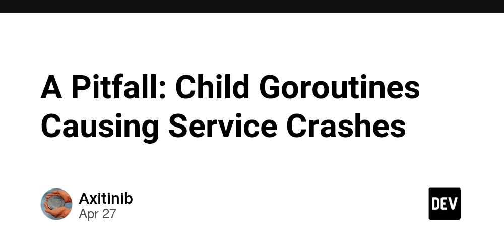 A Pitfall: Child Goroutines Causing Service Crashes
