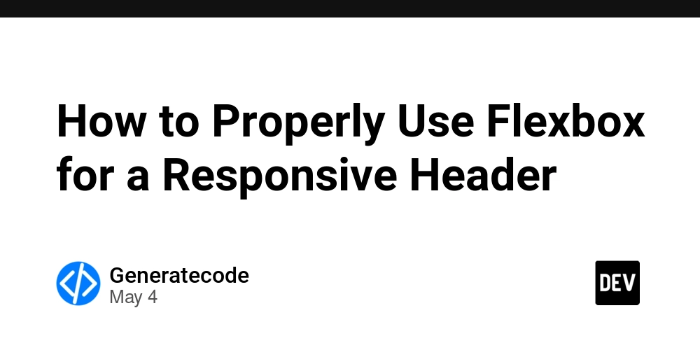 How to Properly Use Flexbox for a Responsive Header