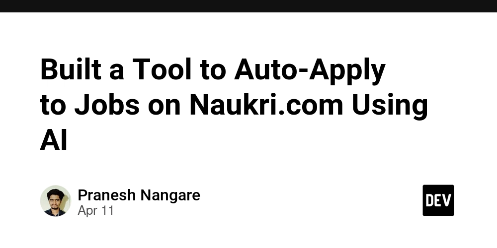 Built a Tool to Auto-Apply to Jobs on Naukri.com Using AI
