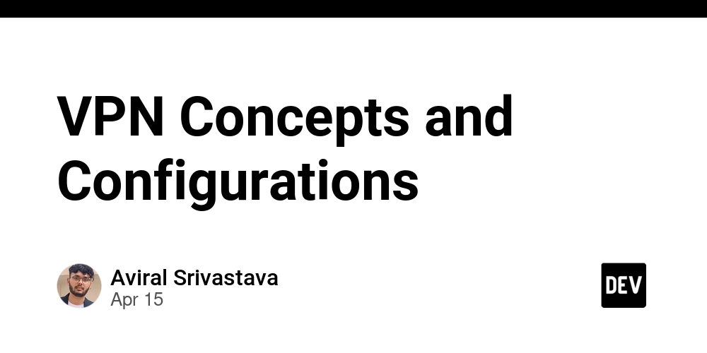 VPN Concepts and Configurations