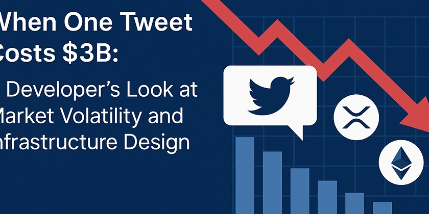 When One Tweet Costs $3B: A Developer’s Look at Market Volatility and Infrastructure Design