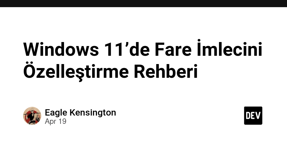 Windows 11’de Fare İmlecini Özelleştirme Rehberi