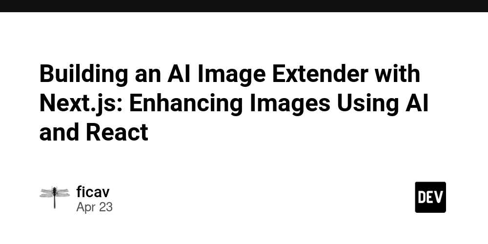 Building an AI Image Extender with Next.js: Enhancing Images Using AI and React