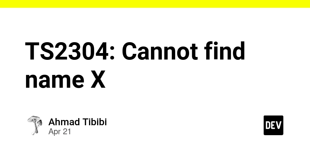 TS2304: Cannot find name X