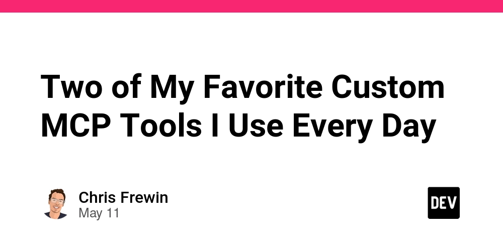 Two of My Favorite Custom MCP Tools I Use Every Day