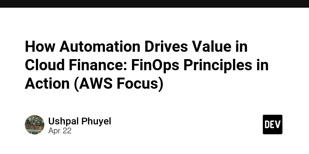 How Automation Drives Value in Cloud Finance: FinOps Principles in Action (AWS Focus)