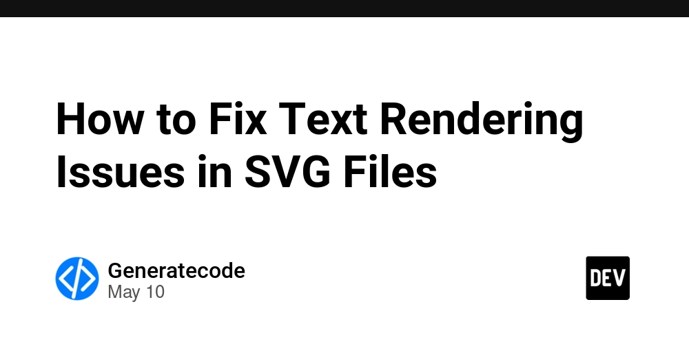 How to Fix Text Rendering Issues in SVG Files