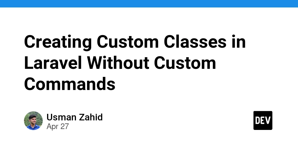 Creating Custom Classes in Laravel Without Custom Commands
