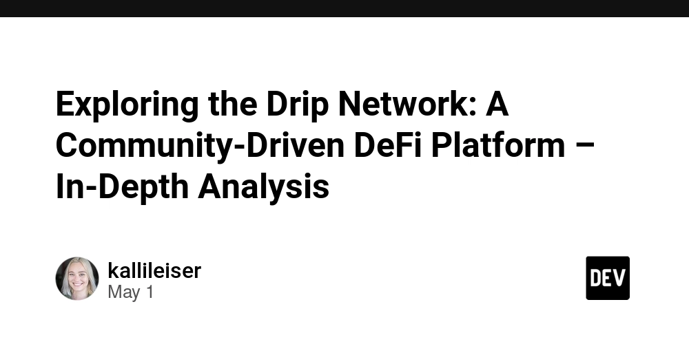 Exploring the Drip Network: A Community-Driven DeFi Platform – In-Depth Analysis