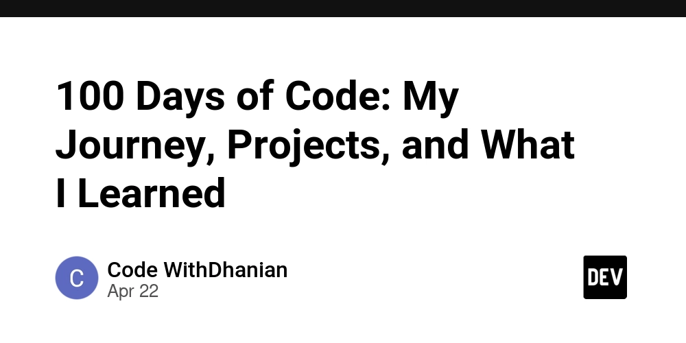 100 Days of Code: My Journey, Projects, and What I Learned