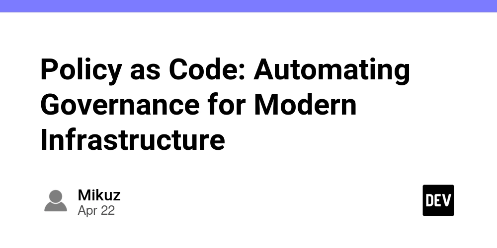 Policy as Code: Automating Governance for Modern Infrastructure