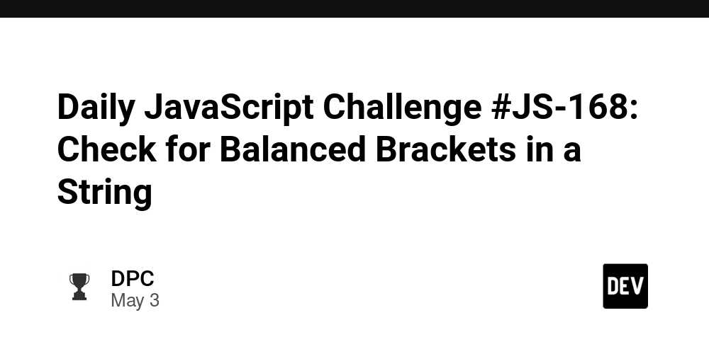 Daily JavaScript Challenge #JS-168: Check for Balanced Brackets in a String