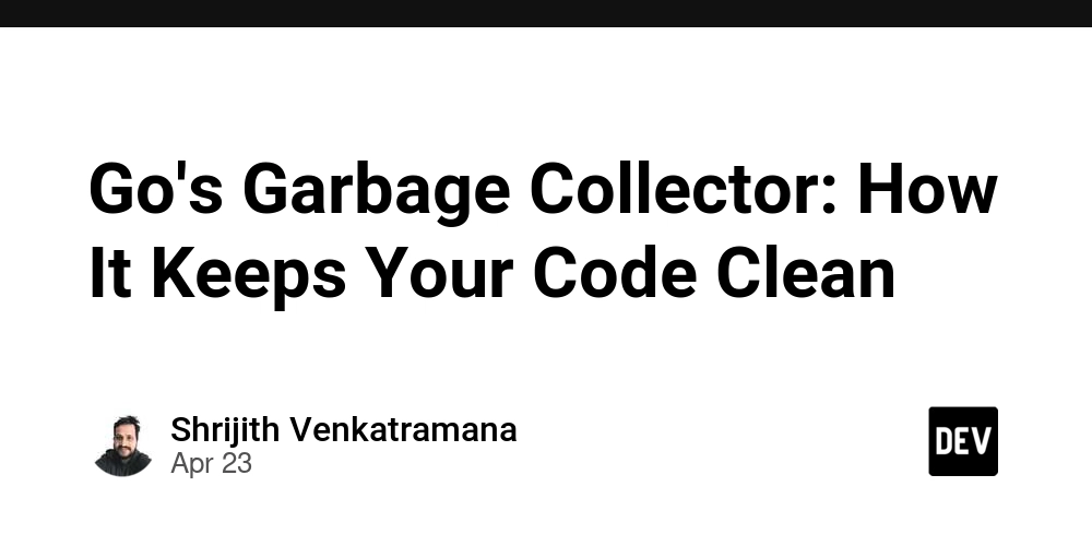 Go's Garbage Collector: How It Keeps Your Code Clean