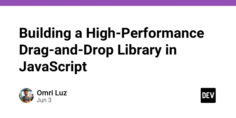 Building a High-Performance Drag-and-Drop Library in JavaScript