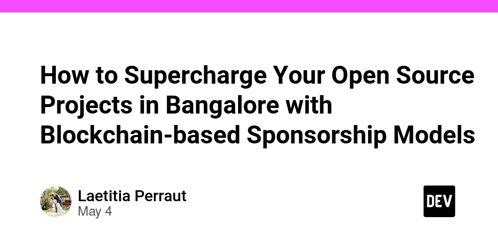 How to Supercharge Your Open Source Projects in Bangalore with Blockchain-based Sponsorship Models