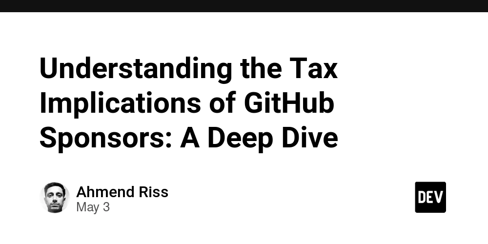 Understanding the Tax Implications of GitHub Sponsors: A Deep Dive