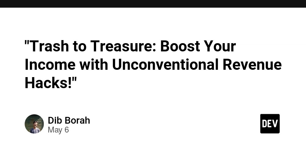 "Trash to Treasure: Boost Your Income with Unconventional Revenue Hacks!"