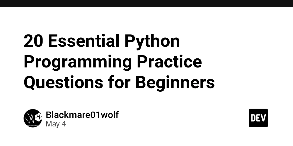 20 Essential Python Programming Practice Questions for Beginners