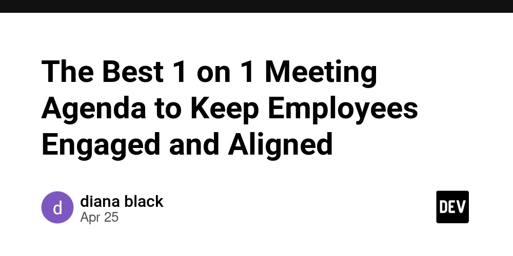 The Best 1 on 1 Meeting Agenda to Keep Employees Engaged and Aligned