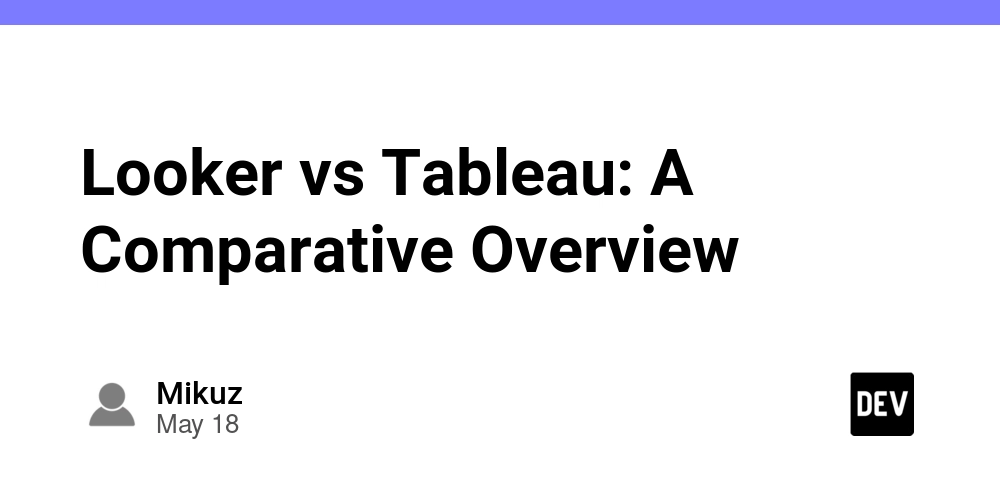 Looker vs Tableau: A Comparative Overview