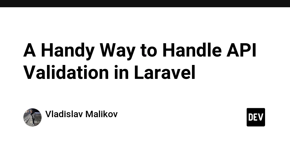 A Handy Way to Handle API Validation in Laravel