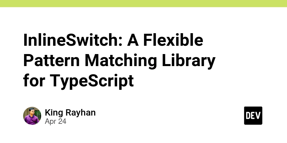 InlineSwitch: A Flexible Pattern Matching Library for TypeScript