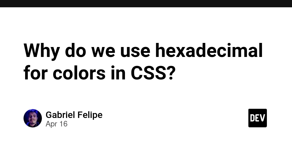 Why do we use hexadecimal for colors in CSS?