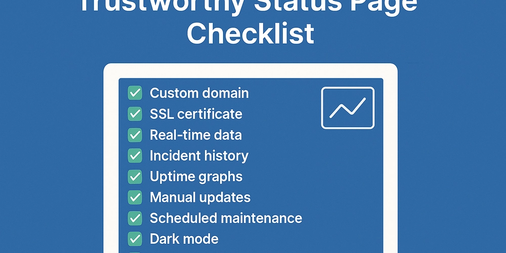 What Makes a Status Page Trustworthy? A Dev’s Checklist