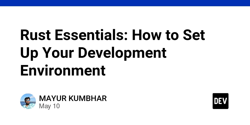 Rust Essentials: How to Set Up Your Development Environment
