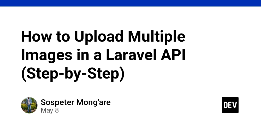 How to Upload Multiple Images in a Laravel API (Step-by-Step)