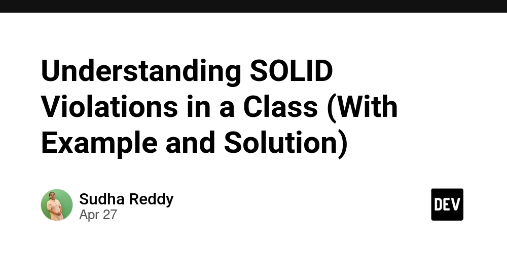 Understanding SOLID Violations in a Class (With Example and Solution)