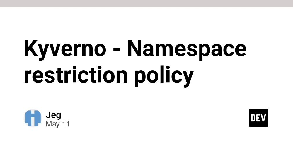 Kyverno - Namespace restriction policy