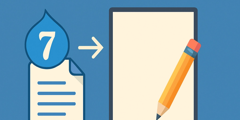 Migration from Drupal 7: Why You Should Start with a Clean Slate ✨