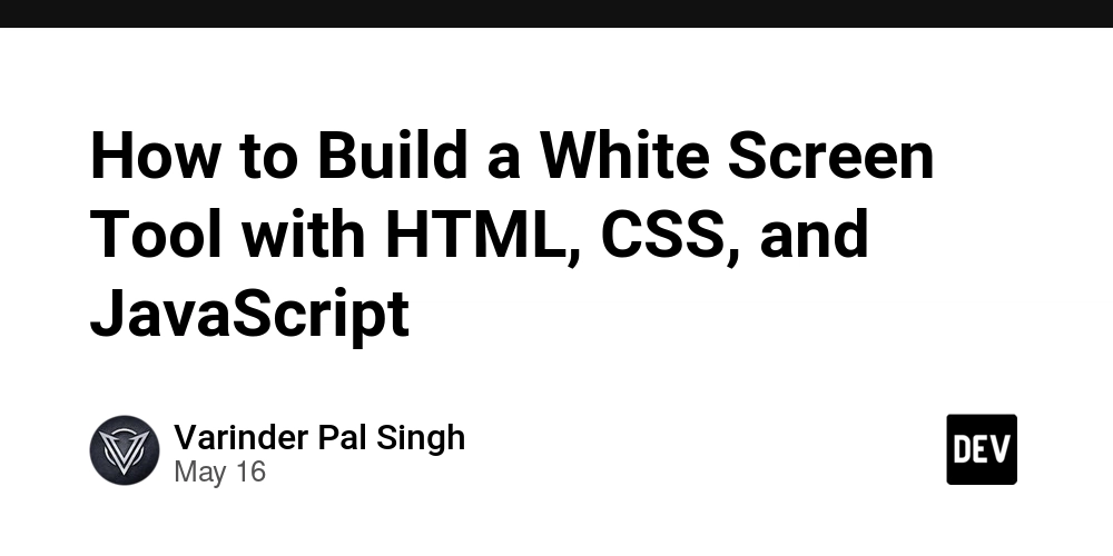 How to Build a White Screen Tool with HTML, CSS, and JavaScript