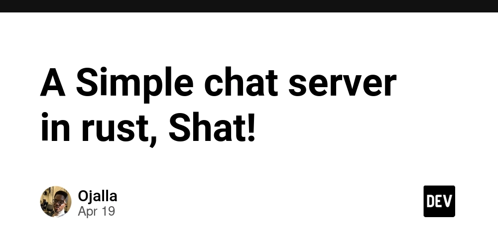 A Simple chat server in rust, Shat!