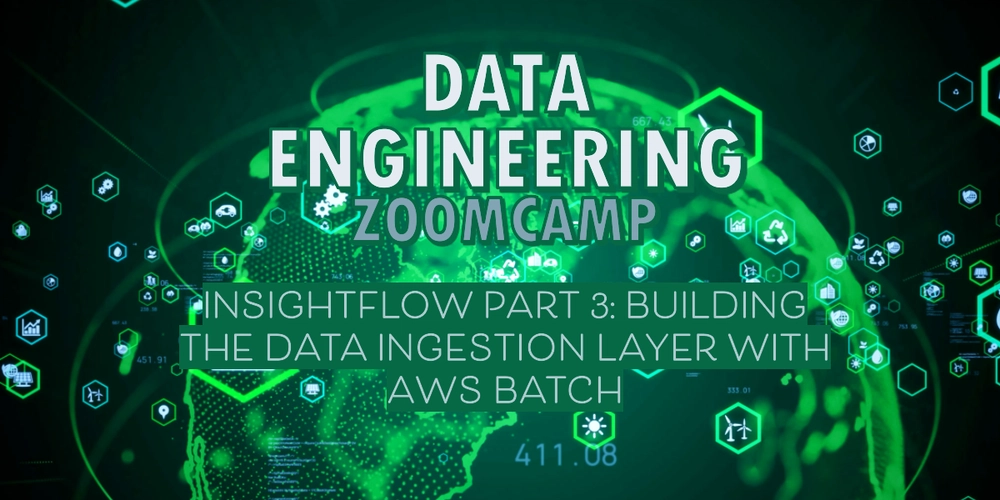 InsightFlow Part 3: Building the Data Ingestion Layer with AWS Batch