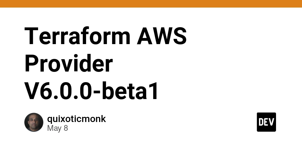 Terraform AWS Provider V6.0.0-beta1