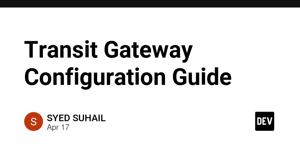 Transit Gateway Configuration Guide