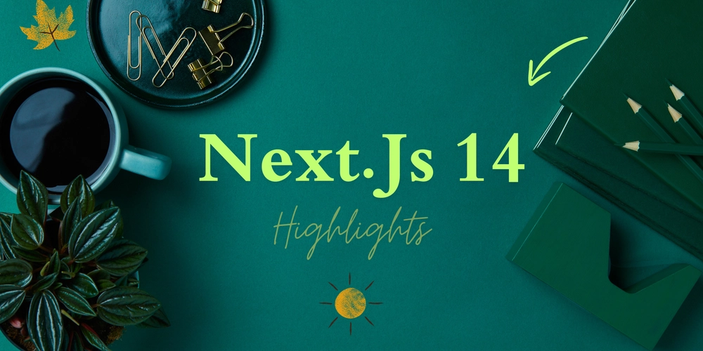 Must-Know Features in Next.js 14: Top 20 Highlights Cutting-Edge Concepts to Supercharge Your Code