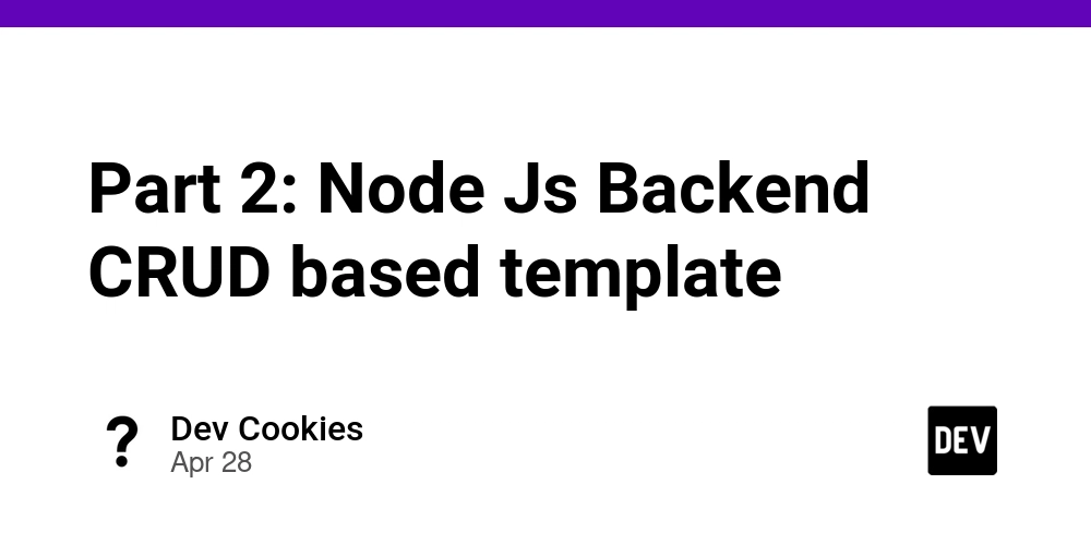 Part 2: Node Js Backend CRUD based template
