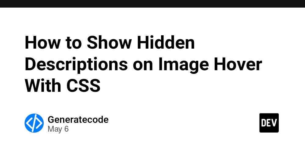 How to Show Hidden Descriptions on Image Hover With CSS