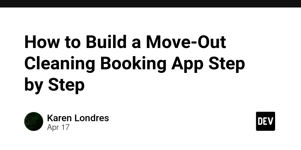 How to Build a Move-Out Cleaning Booking App Step by Step