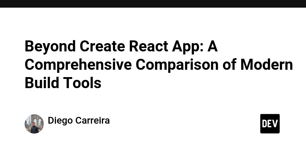 Beyond Create React App: A Comprehensive Comparison of Modern Build Tools