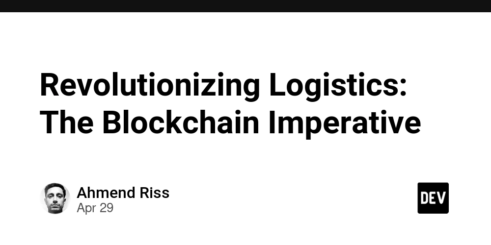 Revolutionizing Logistics: The Blockchain Imperative