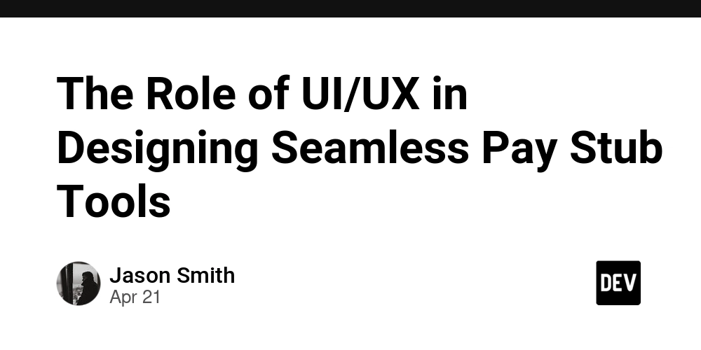 The Role of UI/UX in Designing Seamless Pay Stub Tools