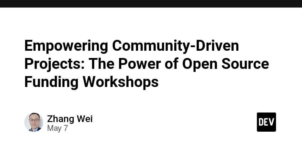 Empowering Community-Driven Projects: The Power of Open Source Funding Workshops