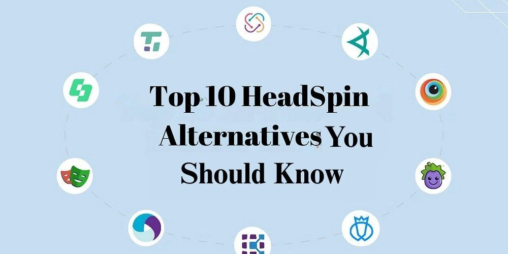 HeadSpin Alternatives with Better ROI: Top Tools Compared